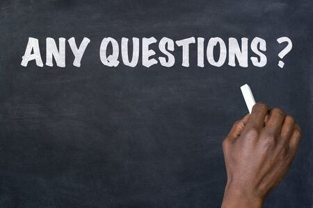 Any questions hand written on blackboard