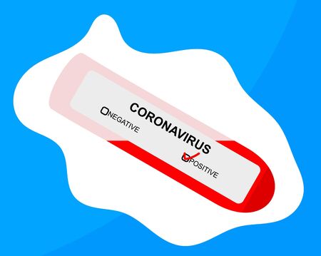 Positive coronavirus blood test on blue medical background. Test tube containing a blood sample that...