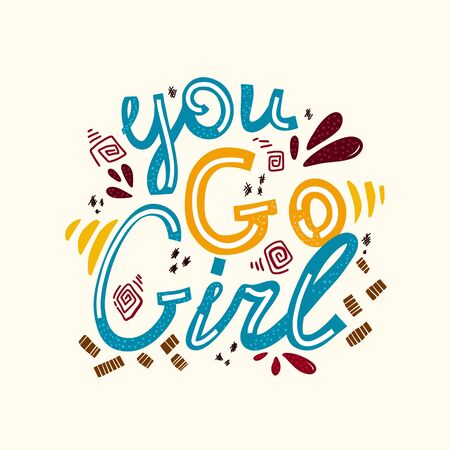 Doodle motley lettering you go girl . Vector hand drawn illustration in cartoon style .のイラスト素材
