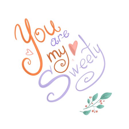 Lettering composition with hand drawn text you are my sweety and doodle elements. Inscription written with creative font. Ornate letters.のイラスト素材