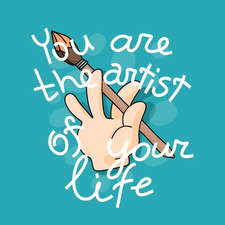 Motivating phrase - you are the artist of your life. Hand with a brush in the paint.のイラスト素材