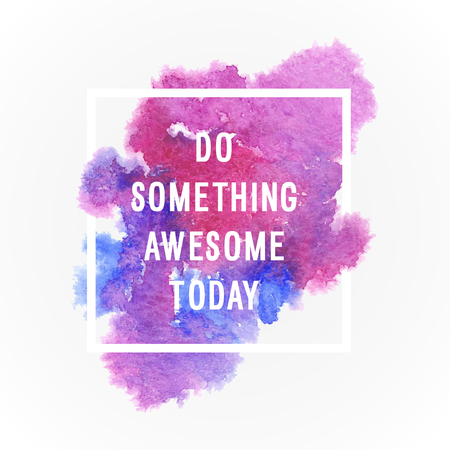 Motivation poster "Do smoething awesome today" Abstract backgroundのイラスト素材