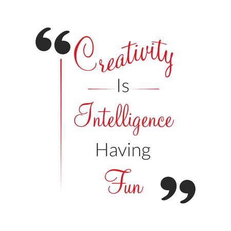 Creativity Is Intelligence Having Fun. Inspiring Creative Motivation Quote. Typography Creative Motivation Quote Poster Template.のイラスト素材