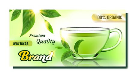 Natural Tea Creative Advertising Banner Vector. Premium Quality Organic Tea In Glass Cup, Green Leaves And Shining Sun. Hot Drink In Teacup Concept Template Realistic 3d Illustrationのイラスト素材