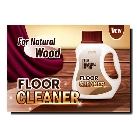 Floor Cleaner Creative Advertising Poster Vector. Cleaner Blank Plastic Packaging For Clean Natural Wood Floor And Furniture Surface Promotional Banner. Style Color Concept Template Illustrationのイラスト素材