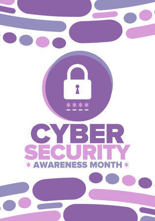 Cyber Security Awareness Month. Celebrated annual in October to raise awareness about digital security. Protect personal data from digital forms of crime. Vector posterのイラスト素材