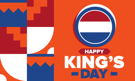 Kingâs Day in Netherlands. Koningsdag in Dutch. Nationâs cultural heritage and the celebrate birthday of His Majesty King. Dutch royal family. Netherlands flag. Vector posterのイラスト素材