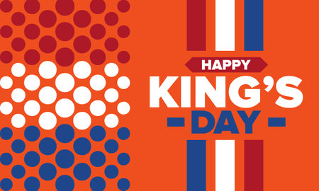 Kingâs Day in Netherlands. Koningsdag in Dutch. Nationâs cultural heritage and the celebrate birthday of His Majesty King. Dutch royal family. Netherlands flag. Vector posterのイラスト素材
