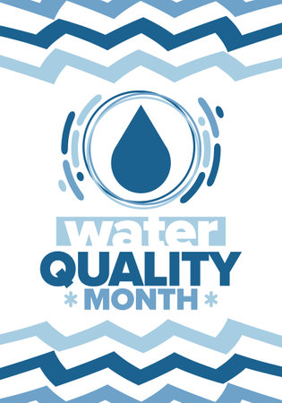 National Water Quality Month in August. Month of studying the water. Origin, save and purify water. High quality water. Celebrated in United States. Vector poster illustrationのイラスト素材