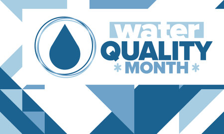 National Water Quality Month in August. Month of studying the water. Origin, save and purify water. High quality water. Celebrated in United States. Poster, card, illustrationのイラスト素材