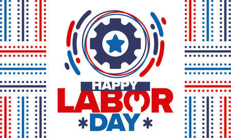 Happy Labor Day. Public federal holiday, celebrate annual in United States. American labor movement. Patriotic american elements. Poster, card, banner and background. Vectorのイラスト素材