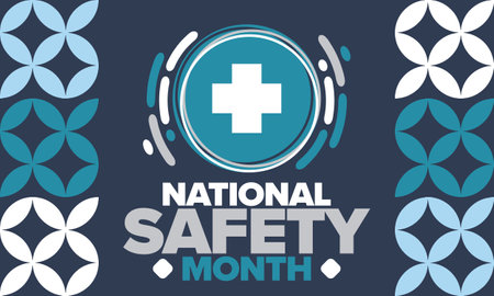 National Safety Month in June. Annual month-long celebrated in United States. Warning of unintentional injuries at work, at home, on the road. Safety concept. Poster, card, bannerのイラスト素材