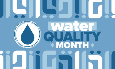 National Water Quality Month in August. Month of studying the water. Origin, save and purify water. High quality water. Celebrated in United States. Vector poster. Illustrationのイラスト素材