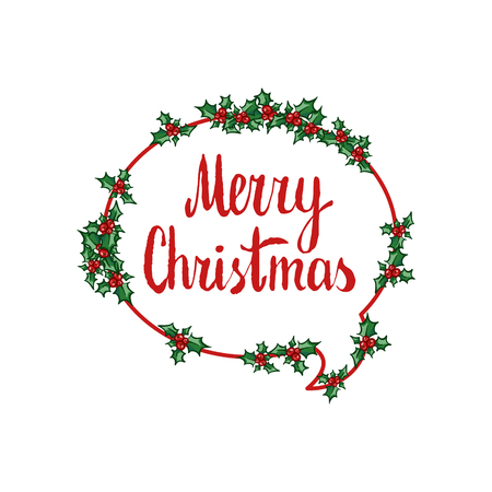 Merry Christmas lettering with holly. Hand drawn vector design element, clip-art isolated on white. Sprig of Holly frame. Useful for Christmas and New Year greeting card, poster, flyerのイラスト素材