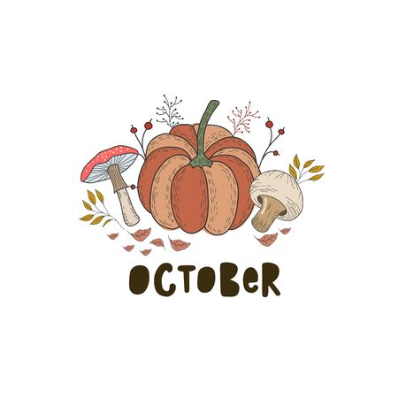Autumn illustration with pumpkin, mushrooms, leaves. Lettering October. Vector color freehand drawing in doodle styleのイラスト素材