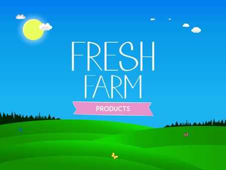 Fresh agricultural products. The inscription on the background of a country landscape with green meadows, blue sky and bright sun. Vector illustrationのイラスト素材