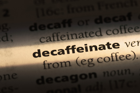 decaffeinate word in a dictionary. decaffeinate conceptの写真素材