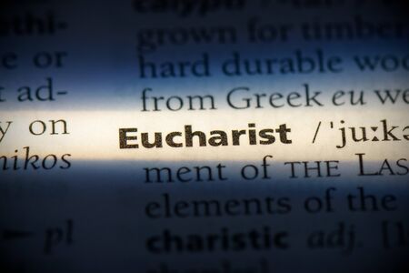eucharist word in a dictionary. eucharist concept, definition.の写真素材