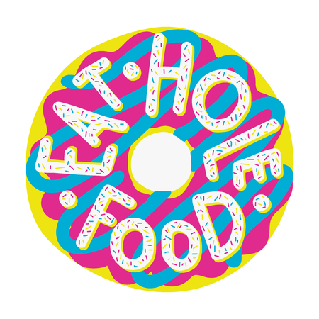 Hand drawn illustrated lettering quote. Eat hole foodのイラスト素材