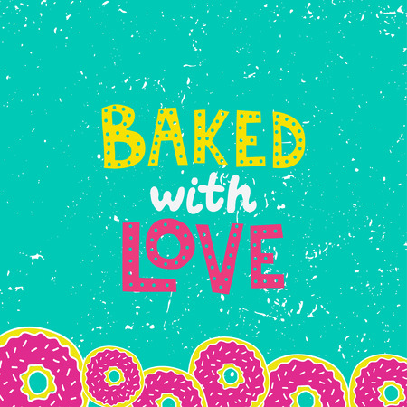 Backed with love. Lettering with donut border. Vector illustrationのイラスト素材