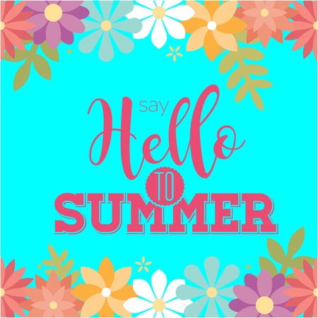 Say Hello To Summer text with Flowers and Blue Background Vector Imageのイラスト素材