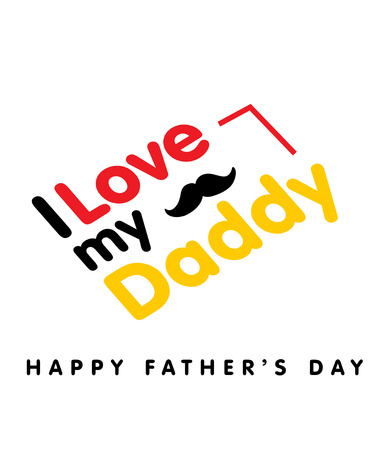 I Love My Daddy Happy Father Day White Background Vector Imageのイラスト素材
