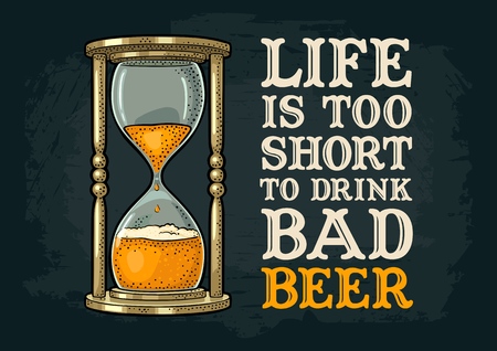 Retro hourglass. Life is too short to drink bad beer lettering. Vector color vintage illustration outline. Isolated on white background. Hand drawn design element for t shirt, posterのイラスト素材