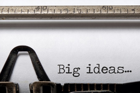 Big ideas tpyed on an old typewriter  