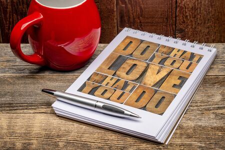do what you love, love what you do - motivational word abstract - wood type lettering in a spiral...