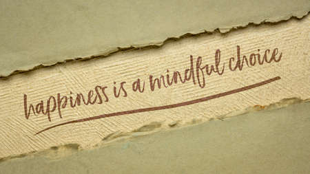 happiness is a mindful choice inspirational note on a handmade textured paper, mindfulness and...