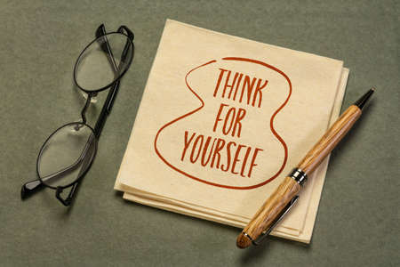 think for yourself  - inspirational handwriting on a napkin, personal development concept