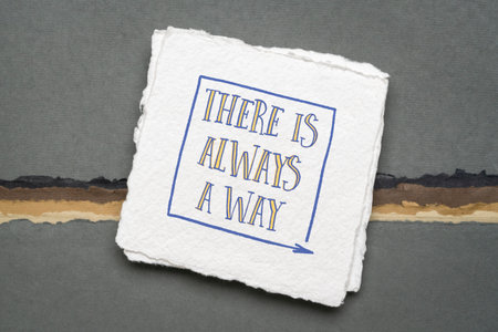 there is always a way inspirational note - handwriting on a handmade paper against abstract...