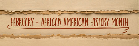 February - Black History Month banner, e handwriting on an art paper, annual observance originating...