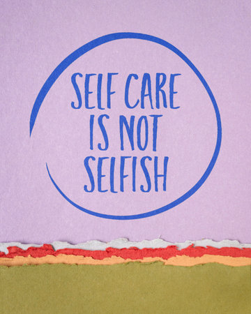 self care is not selfish inspirational reminder - handwriting on an art paper, personal development and healthy lifestyle conceptの写真素材