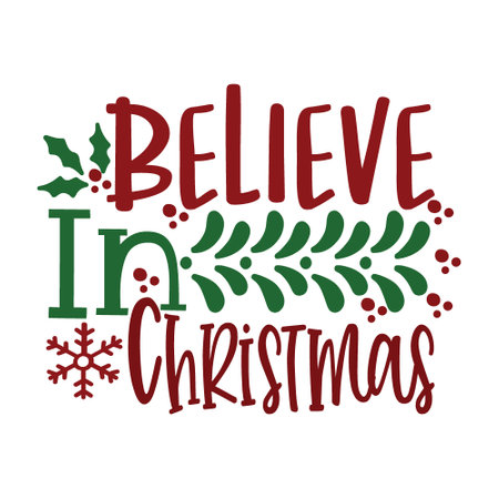 believe in christmas, Christmas Tee Print, Merry Christmas, christmas design, marry christmas typhography tshirt design, tee print, t shirt design, christmas Joy, jesusのイラスト素材