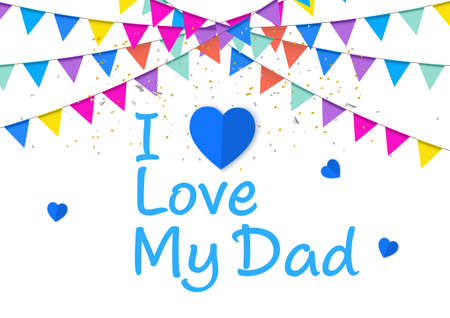 graphics festival flag with text i love my dad vector illustrationのイラスト素材