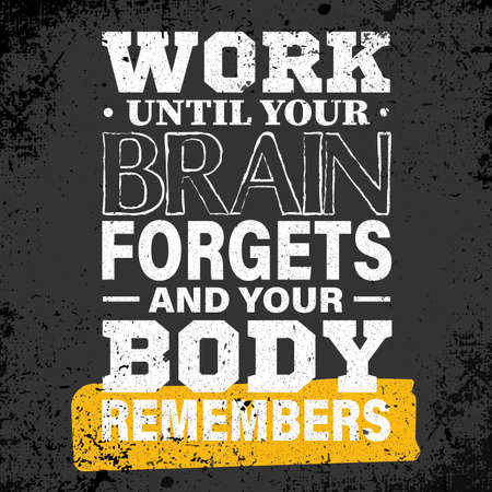 motivational social media post or t shirt template design - work hard until your brain forgets and your body remembersのイラスト素材