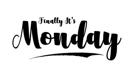 Finally Its Monday Bold Typography Text imageのイラスト素材