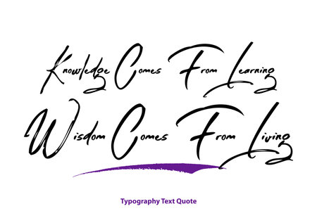 Knowledge Comes From Le Beautiful Saying Brush Cursive Text Typography imageのイラスト素材