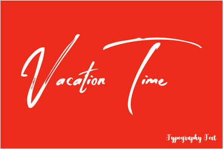 Vacation Time Beautiful Saying Brush Cursive Text Typography imageのイラスト素材