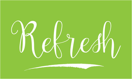 Refresh Cursive Typography Text of Beautiful Saying Quote imageのイラスト素材
