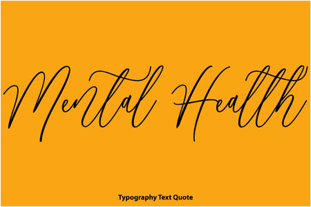 Mental Health Stylish Cursive Lettering of Text Quote imageのイラスト素材