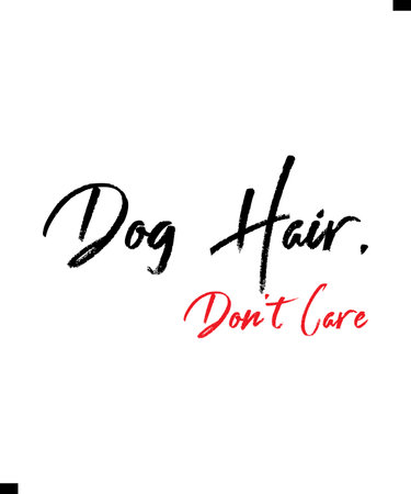 Dog Hair, Donât Care Modern Typography Text T-Shirt Print Design. Famous Quote T-Shirt Design. Bannerのイラスト素材