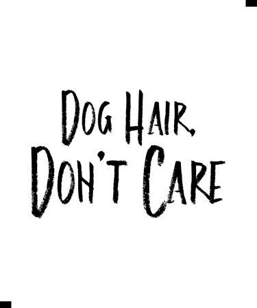 Dog Hair, Donât Care Modern Typography Text T-Shirt Print Design. Famous Quote T-Shirt Design. Bannerのイラスト素材