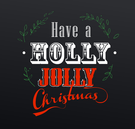 Handwritten Christmas slogan 'Have a holly jolly Christmas' with green mistletoe around.のイラスト素材