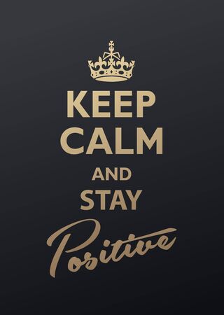 Keep Calm and Stay Positive quotation. Golden versionのイラスト素材