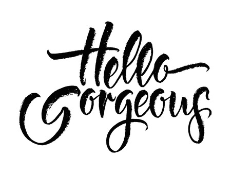 Modern calligraphy inspirational quote - Hello gorgeous. Modern calligraphy brush lettering. Vector card or poster design with unique typography.のイラスト素材