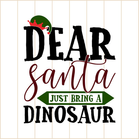 dear santa just bring a dinosaur, holidays event christmas day design apparelのイラスト素材