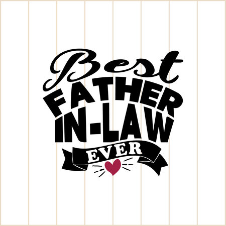 best father in law ever graphic shirt greeting vector illustrationのイラスト素材