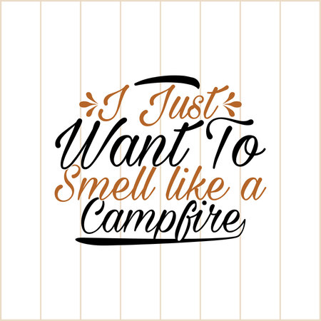 i just want to smell like a campfire, abstract campfire graphic designのイラスト素材